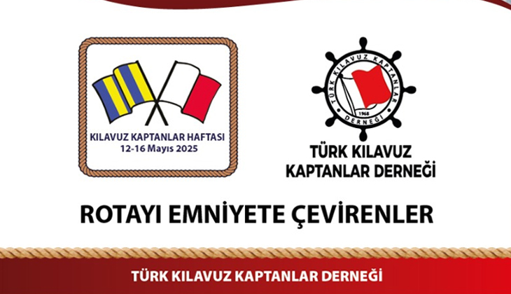 Denizcilik Sektörü, 12-16 Mayıs’ta Kılavuz Kaptanlar İçin Buluşuyor