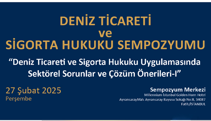 Deniz Ticareti ve Sigorta Hukuku Sempozyumu 27 Şubat'ta düzenlenecek