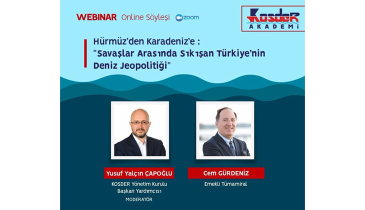 KOSDER'DEN Hürmüz Boğazı Gündemi'ne Özel Webinar...