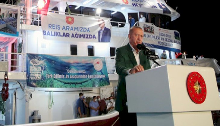 Cumhurbaşkanı Erdoğan: “Ağımızı denize atarken o denizde gelecek kuşakların da hakkı olduğunu asla unutmayacağız”