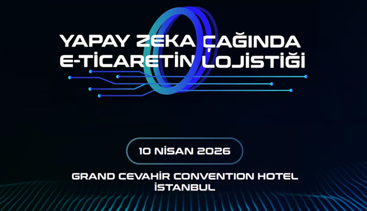 Yapay Zekâ Çağında E-Ticaret Zirvesi İstanbul’da Düzenlenecek